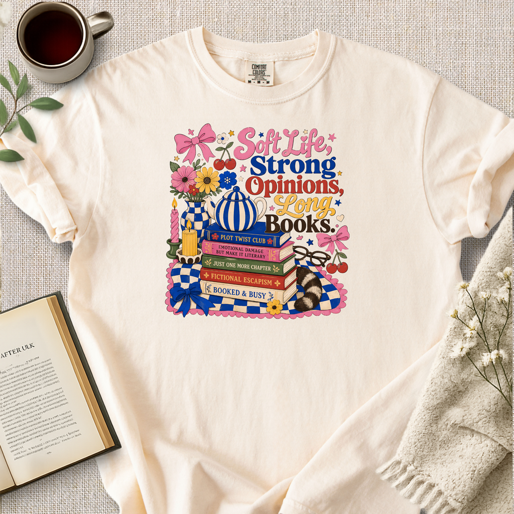 "Soft Life, Strong Opinions, Long Books" Cozy Tee