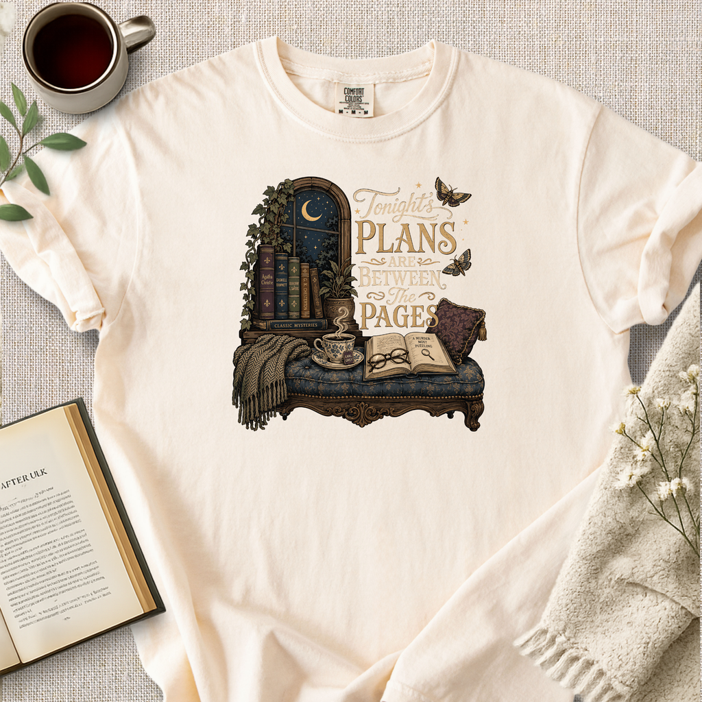 "Tonight's Plans Are Between The Pages" Cozy Reading Tee
