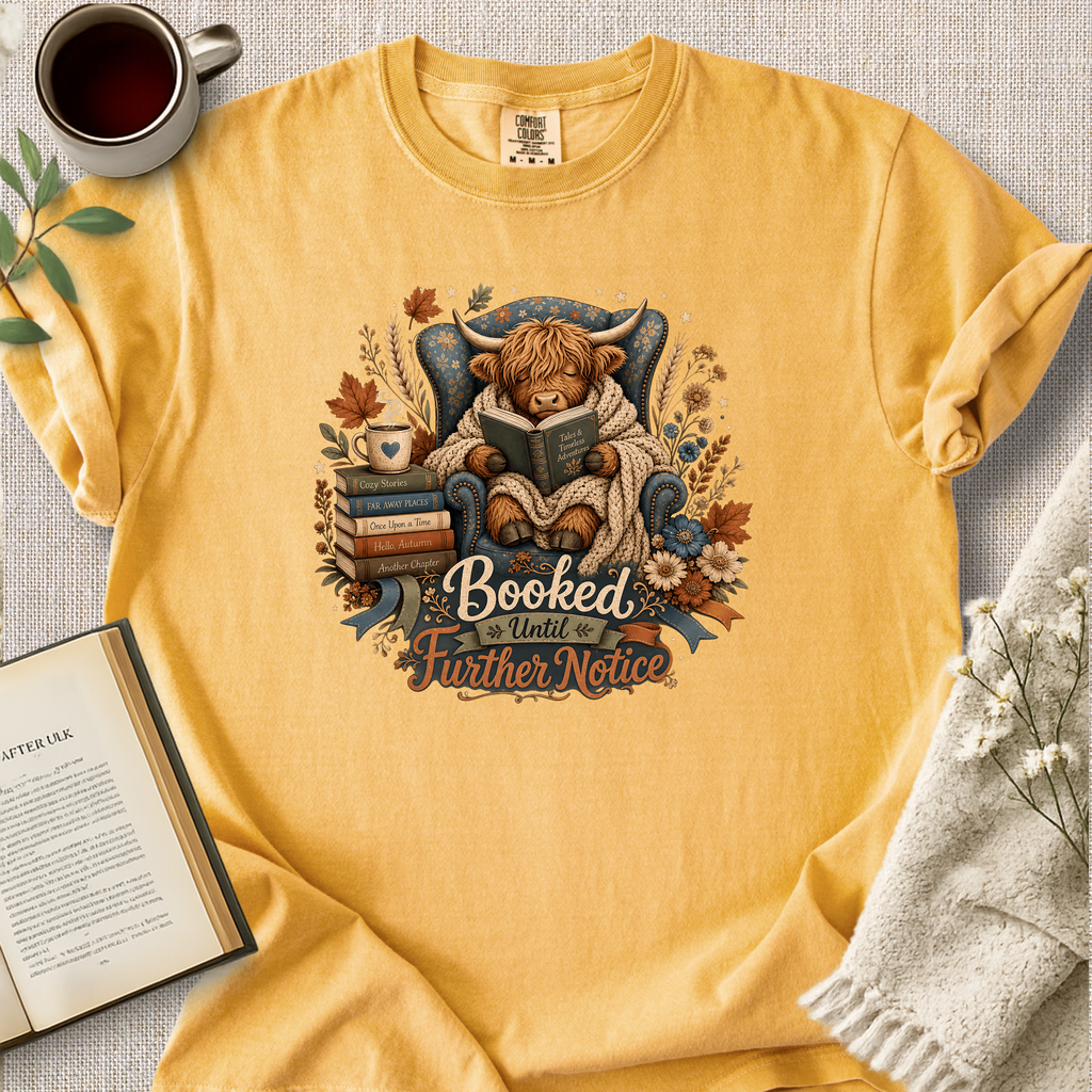 "Booked Until Further Notice" Cozy Reading Tee
