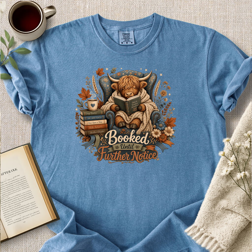 "Booked Until Further Notice" Cozy Reading Tee