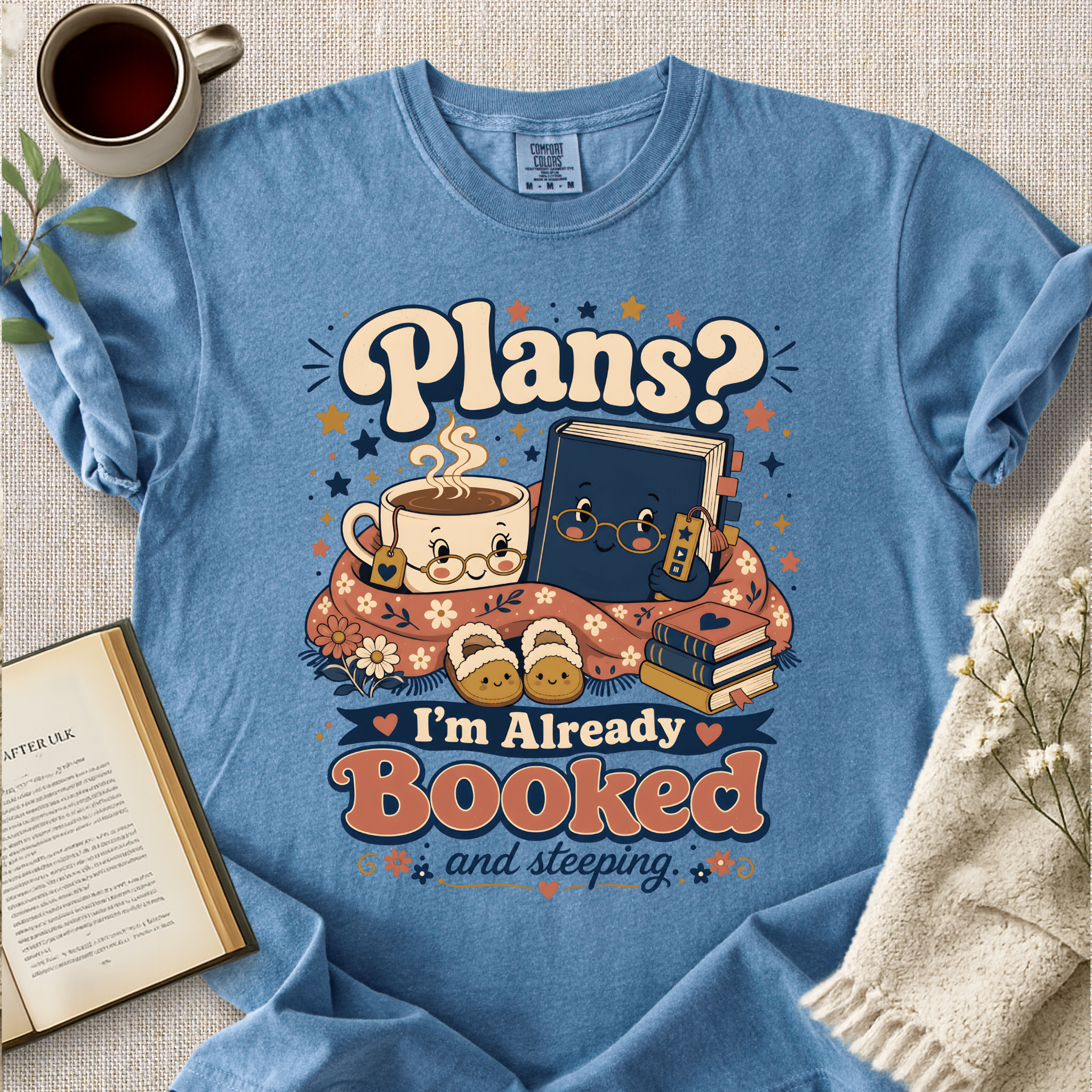 "Plans?  I'm Already Booked" Cozy Tee