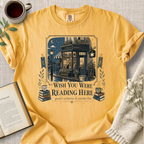 "Wish You Were Reading Here" Cozy Tee