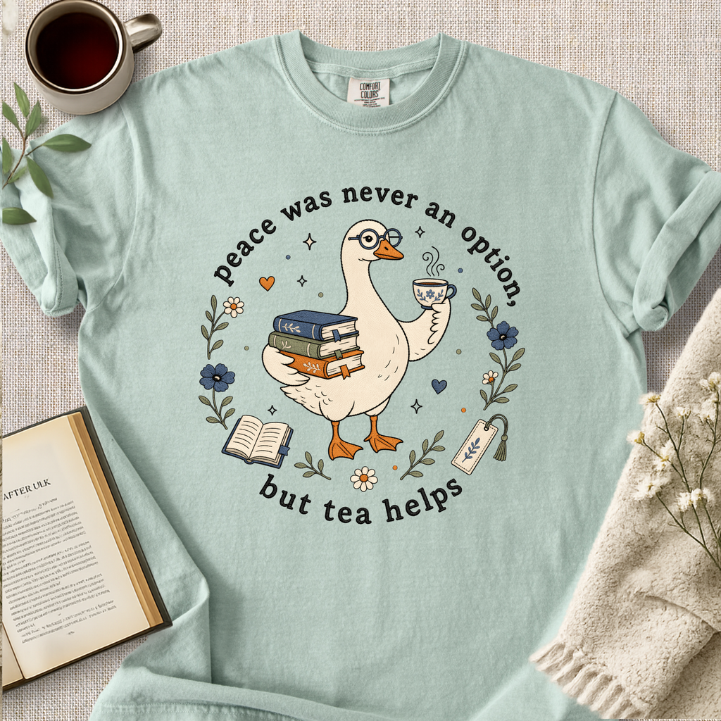 "Peace Was Never An Option, But Tea Helps" Cozy Tee
