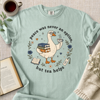 "Peace Was Never An Option, But Tea Helps" Cozy Tee