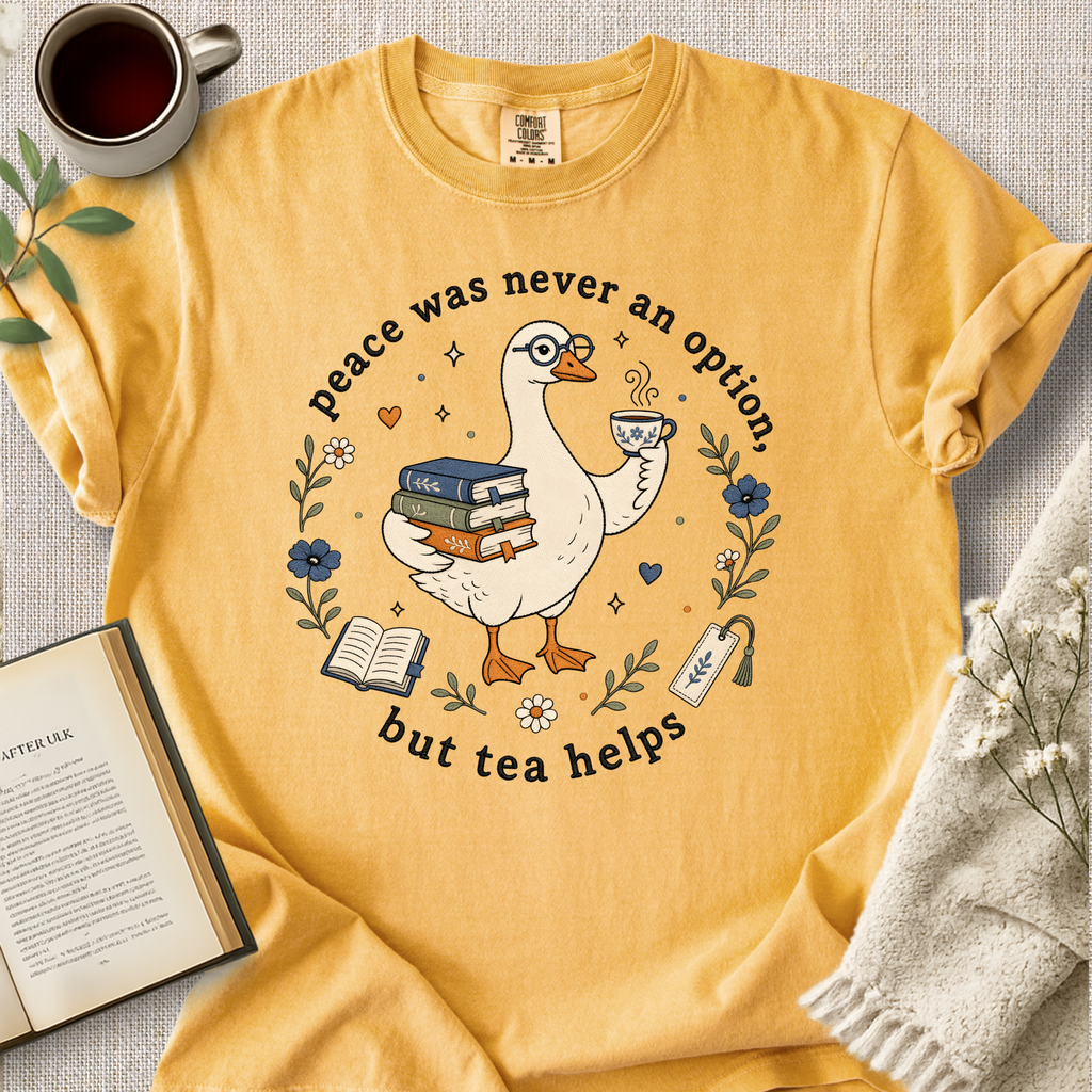 "Peace Was Never An Option, But Tea Helps" Cozy Tee