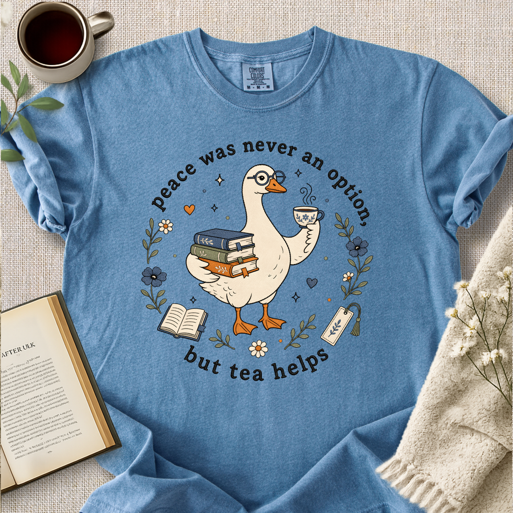 "Peace Was Never An Option, But Tea Helps" Cozy Tee