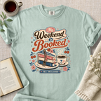 "My Weekend Is Booked" Cozy Tee