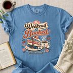 "My Weekend Is Booked" Cozy Tee