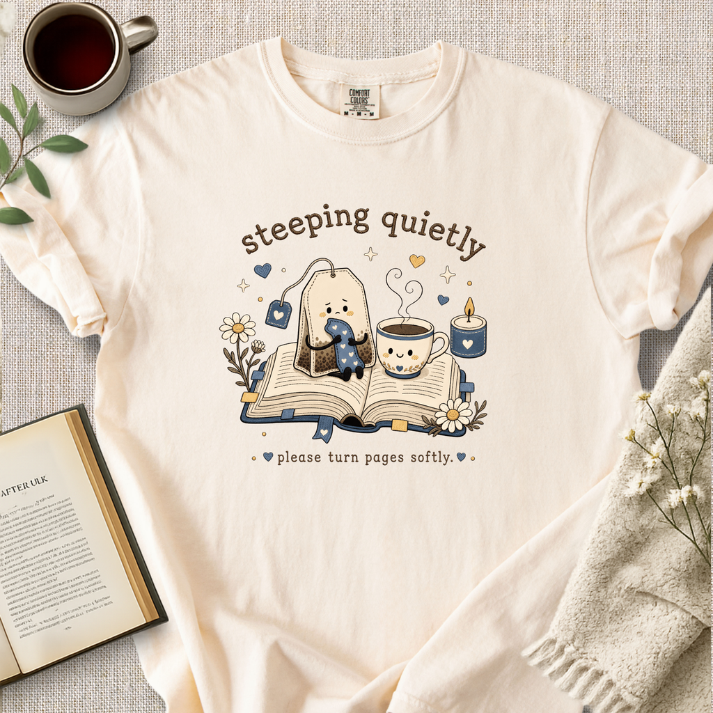 "Steeping Quietly" Cozy Tee