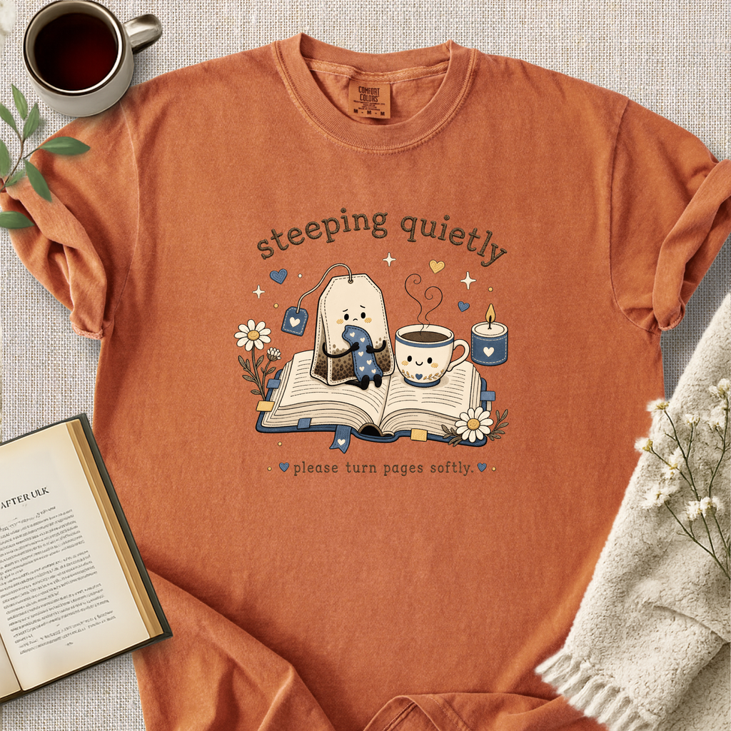 "Steeping Quietly" Cozy Tee