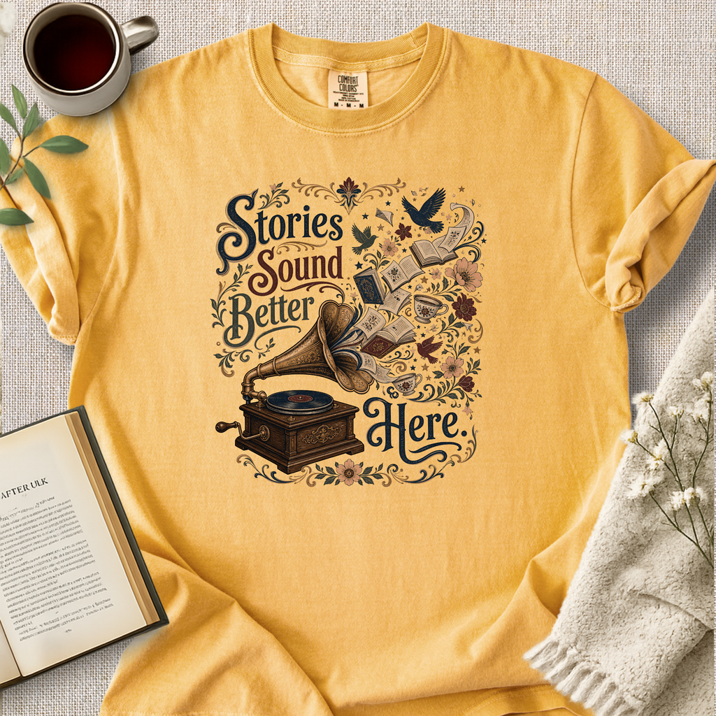 "Stories Sound Better Here" Cozy Tee