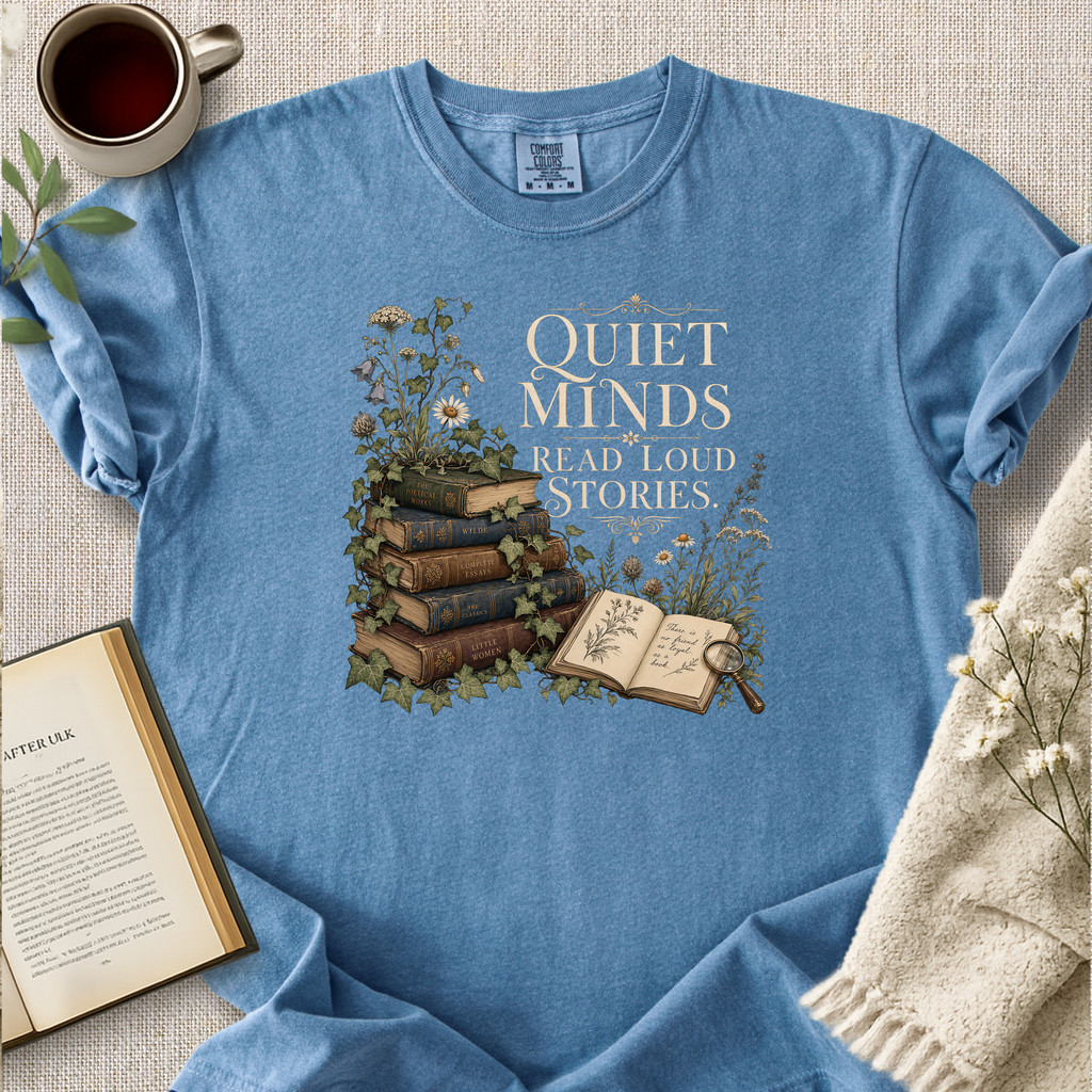"Quiet Minds Read Loud Stories" Cozy Reading Tee