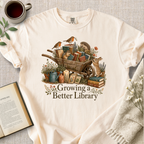 "Growing A Better Library" Cozy Tee
