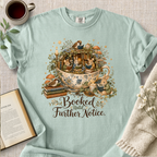 "Booked Until Further Notice" Cozy Tee