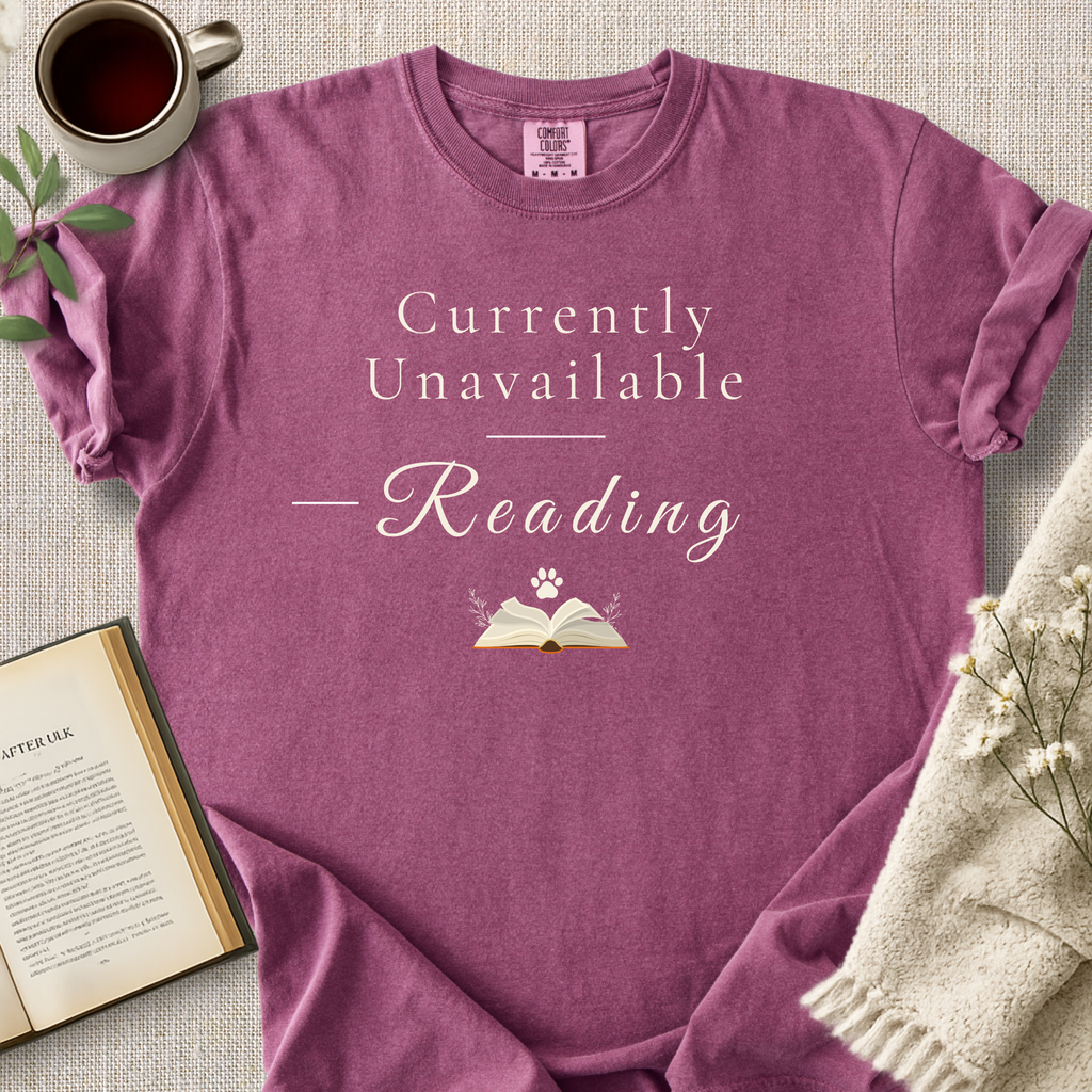 "Currently Unavailable - Reading" Cozy Tee