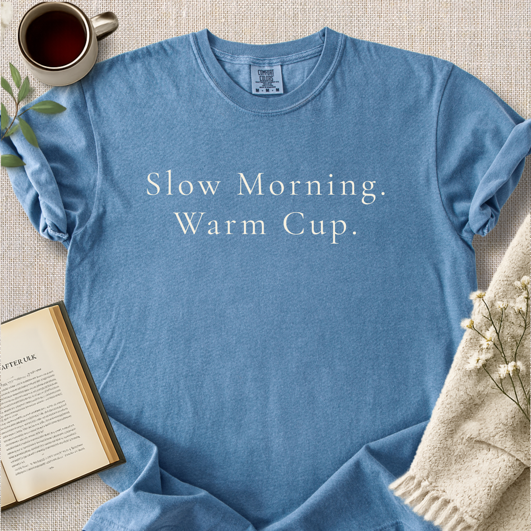 "Slow Morning.  Warm Cup" Cozy Tee