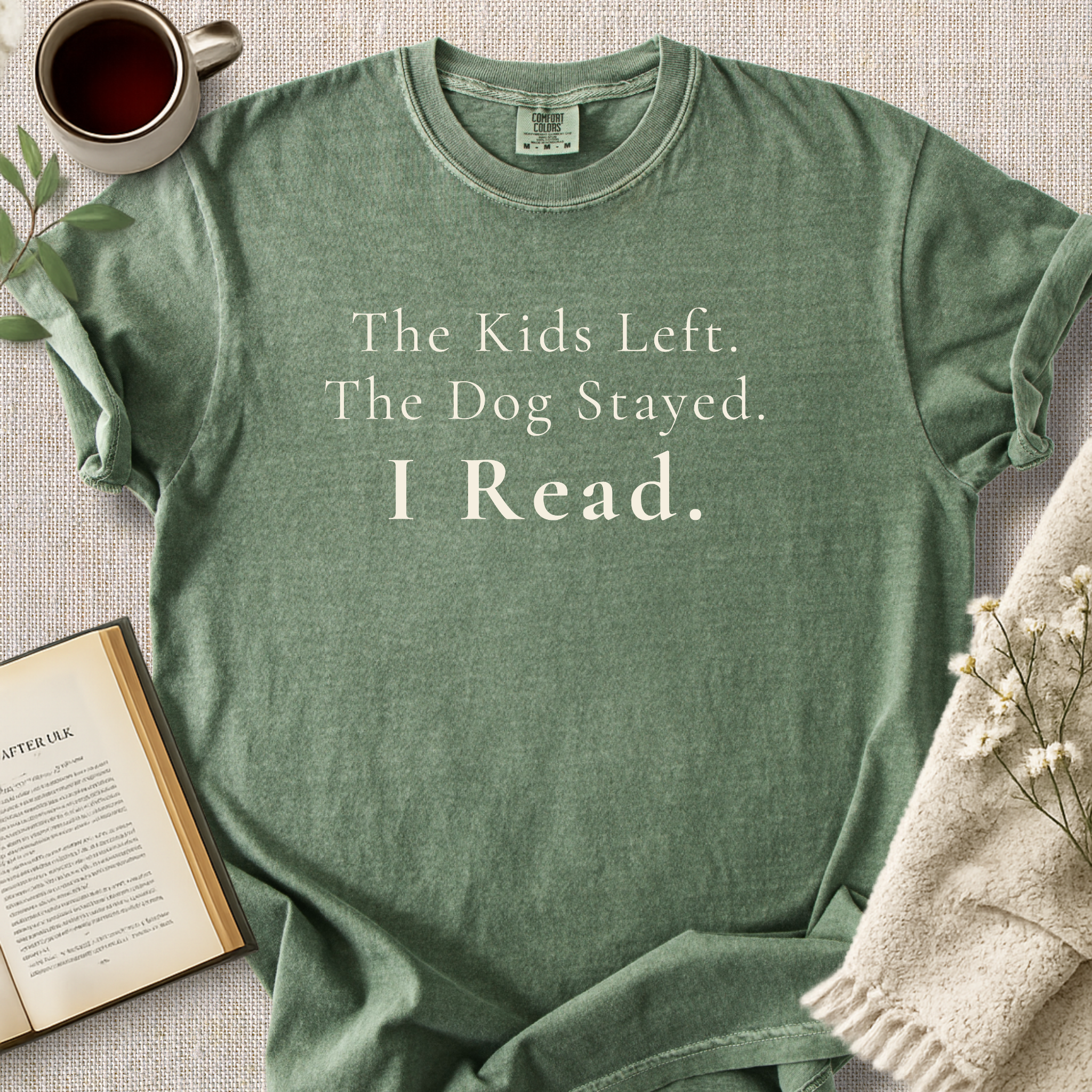 "The Kids Left.  The Dog Stayed.  I Read." Cozy Tee