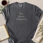 "Tea.  Quiet.  Chapters." Cozy Tee