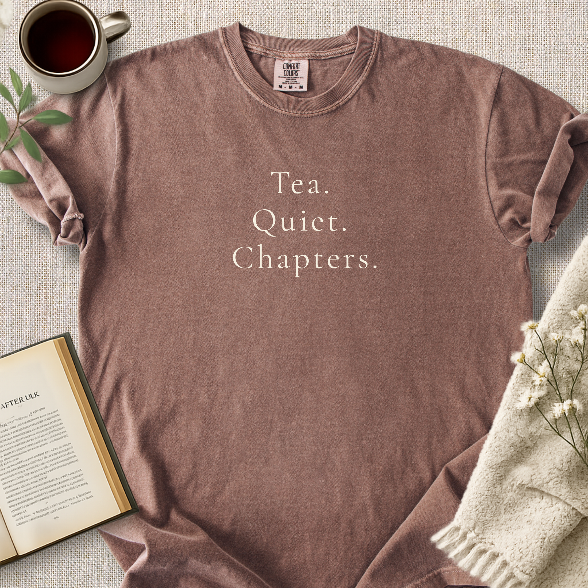 "Tea.  Quiet.  Chapters." Cozy Tee