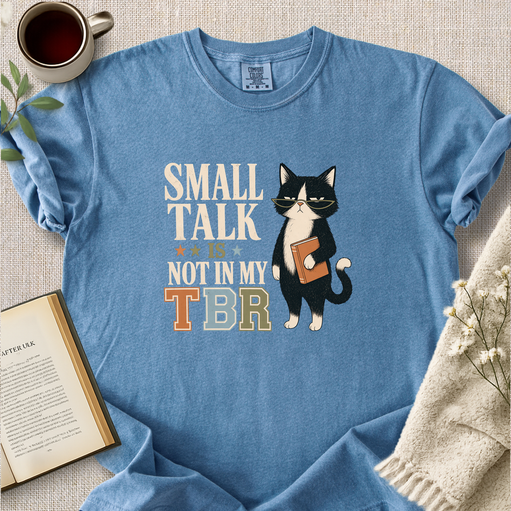 "Small Talk Is Not In My TBR." Cozy Tee