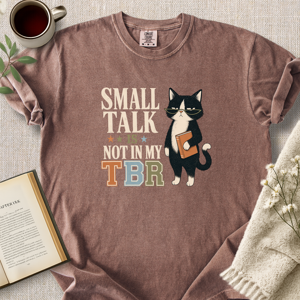 "Small Talk Is Not In My TBR." Cozy Tee