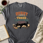 "Sorry I Missed It - Three Chapters Deep." Cozy Tee
