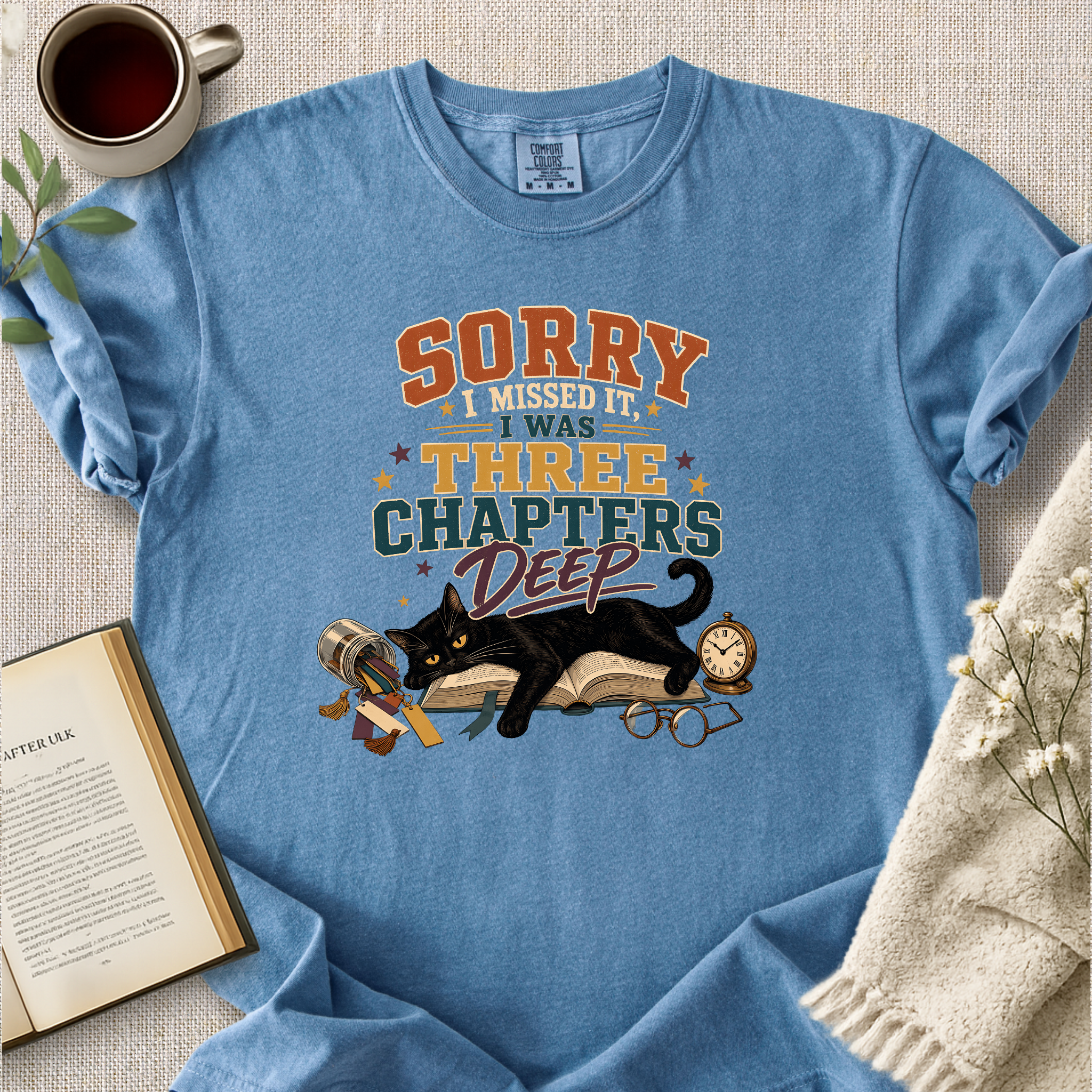 "Sorry I Missed It - Three Chapters Deep." Cozy Tee