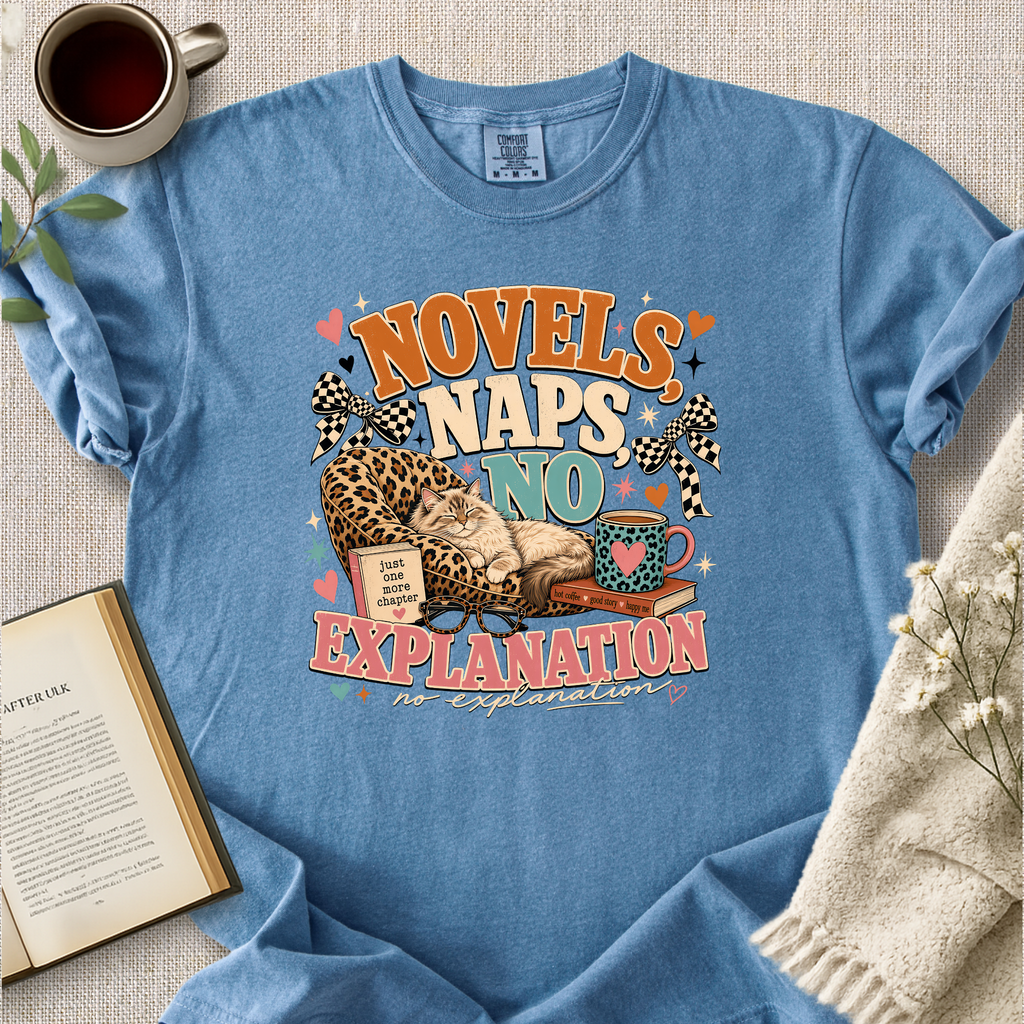 "Novels, Naps, No Explanation" Cozy Tee