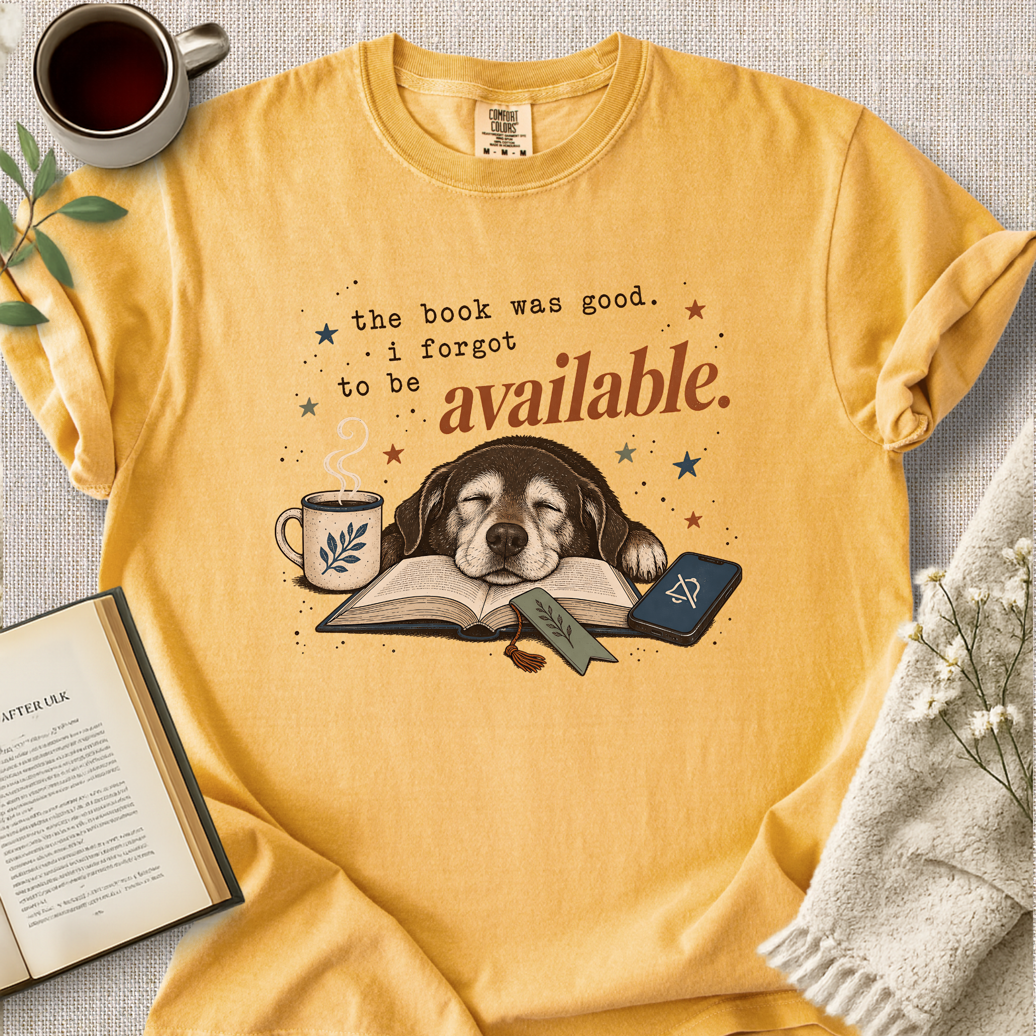"The Book Was Good, I Forgot To Be Available" Cozy Tee