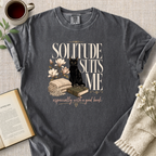 "Solitude Suits Me" Cozy Tee