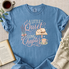 "A Little Quiet Goes A Long Chapter" Cozy Tee