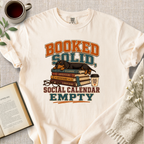 "Booked Solid, Social Calendar Empty" Cozy Tee