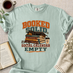 "Booked Solid, Social Calendar Empty" Cozy Tee