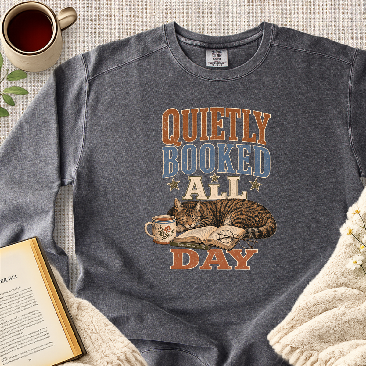 "Quietly Booked All Day" Garment-Dyed Comfort Sweatshirt