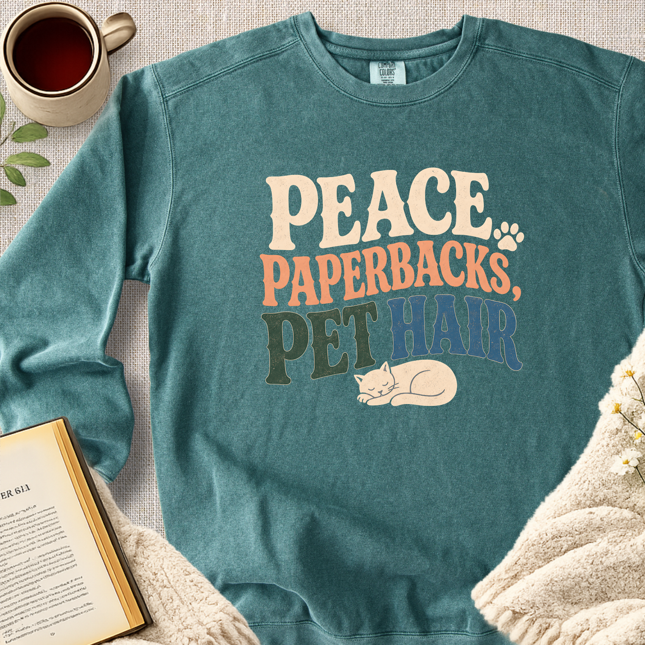 "Peace, Paperbacks And Pet Hair" Garment-Dyed Comfort Sweatshirt