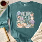 "Make Room For Slow Mornings" Garment-Dyed Comfort Sweatshirt
