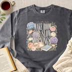"Make Room For Slow Mornings" Garment-Dyed Comfort Sweatshirt