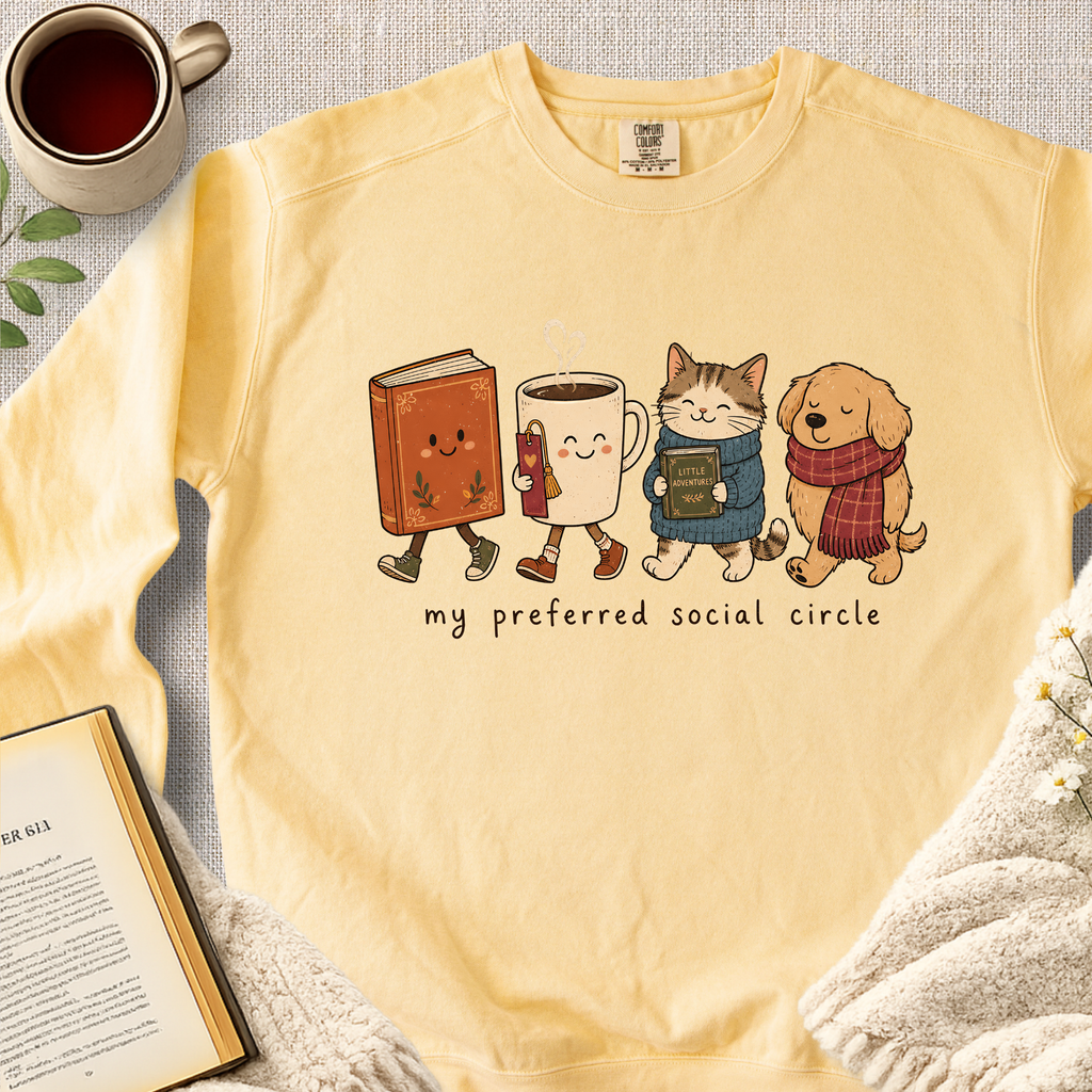 "My Preferred Social Circle" Garment-Dyed Comfort Sweatshirt