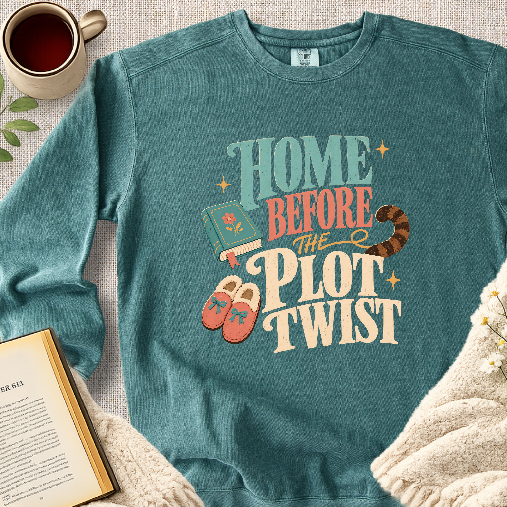"Home Before The Plot Twist" Garment-Dyed Comfort Sweatshirt