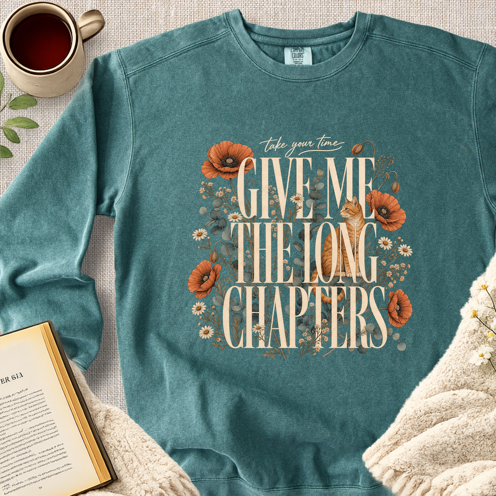 "Give Me The Long Chapters" Garment-Dyed Comfort Sweatshirt