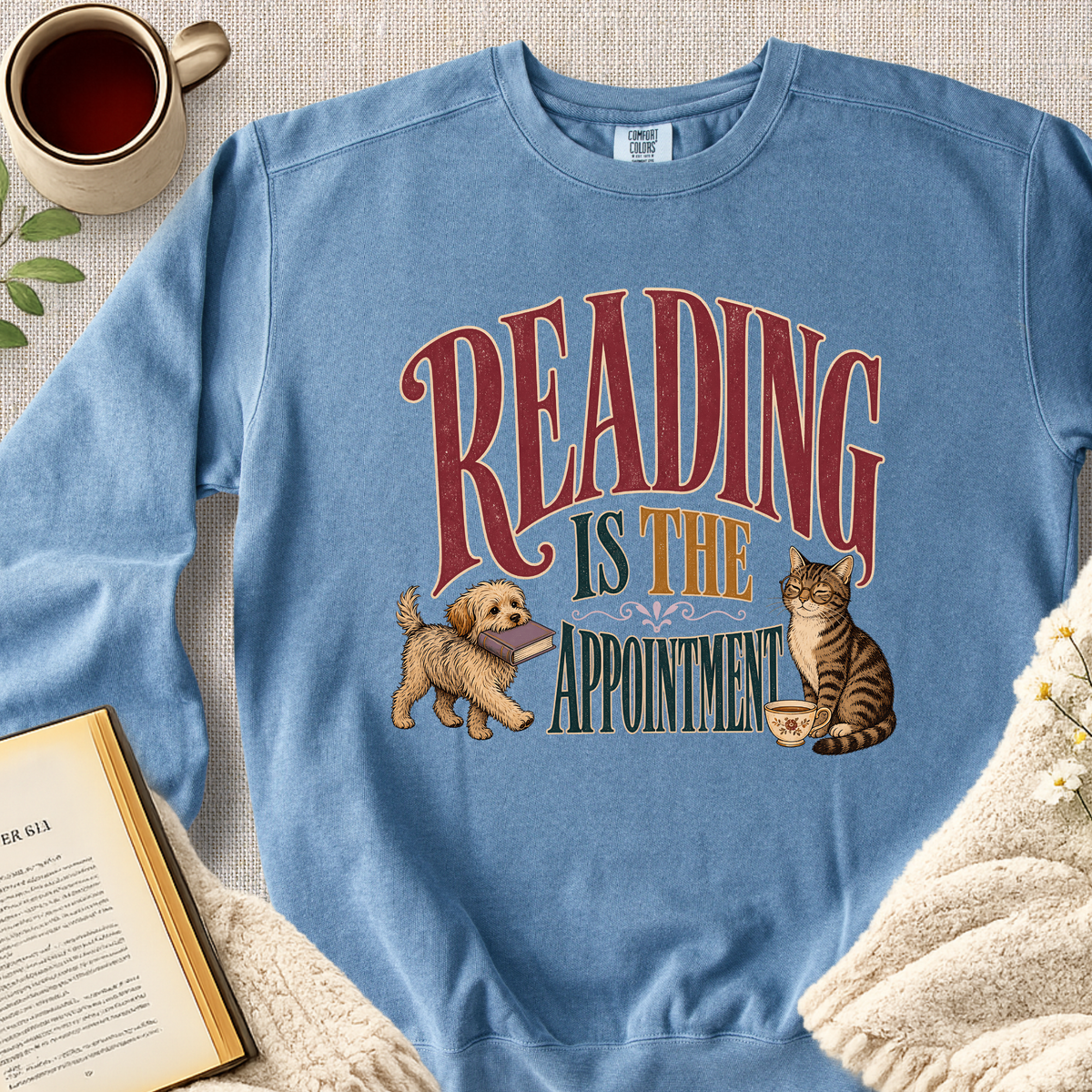 "Reading Is The Appointment" Garment-Dyed Comfort Sweatshirt