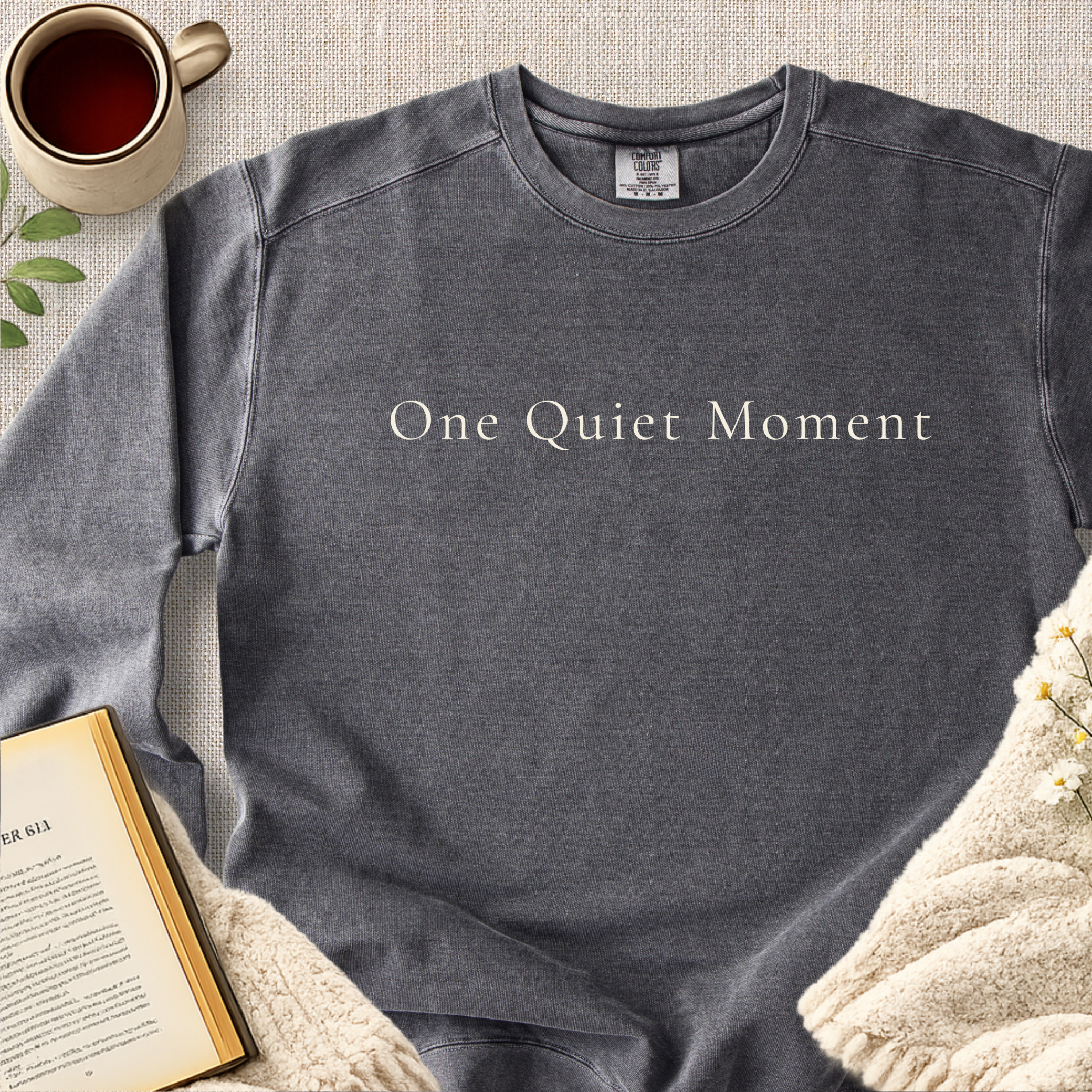 "One Quiet Moment" Garment-Dyed Comfort Sweatshirt