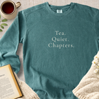 "Tea. Quiet. Chapters." Garment-Dyed Comfort Sweatshirt