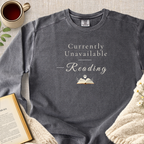 "Currently Unavailable - Reading" Garment-Dyed Comfort Sweatshirt