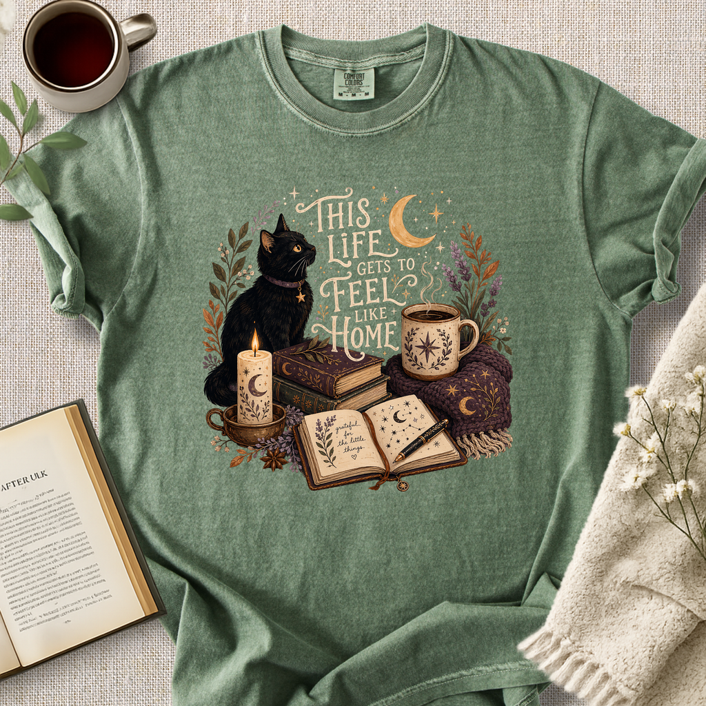 "This Life Gets To Feel Like Home" Cozy Tee