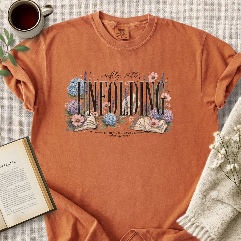"Softly Still Unfolding In My Own Season" Cozy Tee
