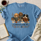"Company For My Quiet Hours" Cozy Tee