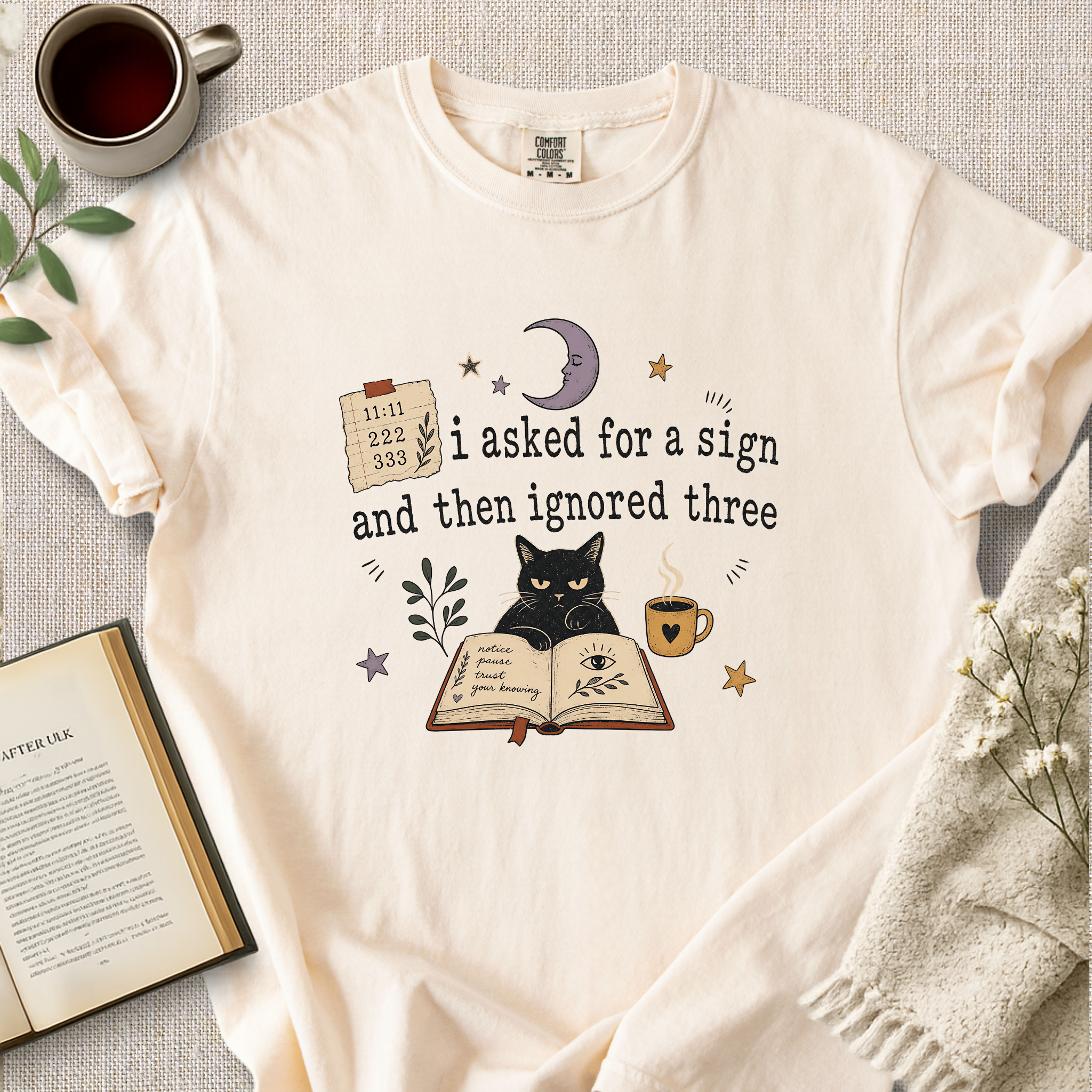 "I Asked For A Sign And Then Ignored Three" Cozy Tee
