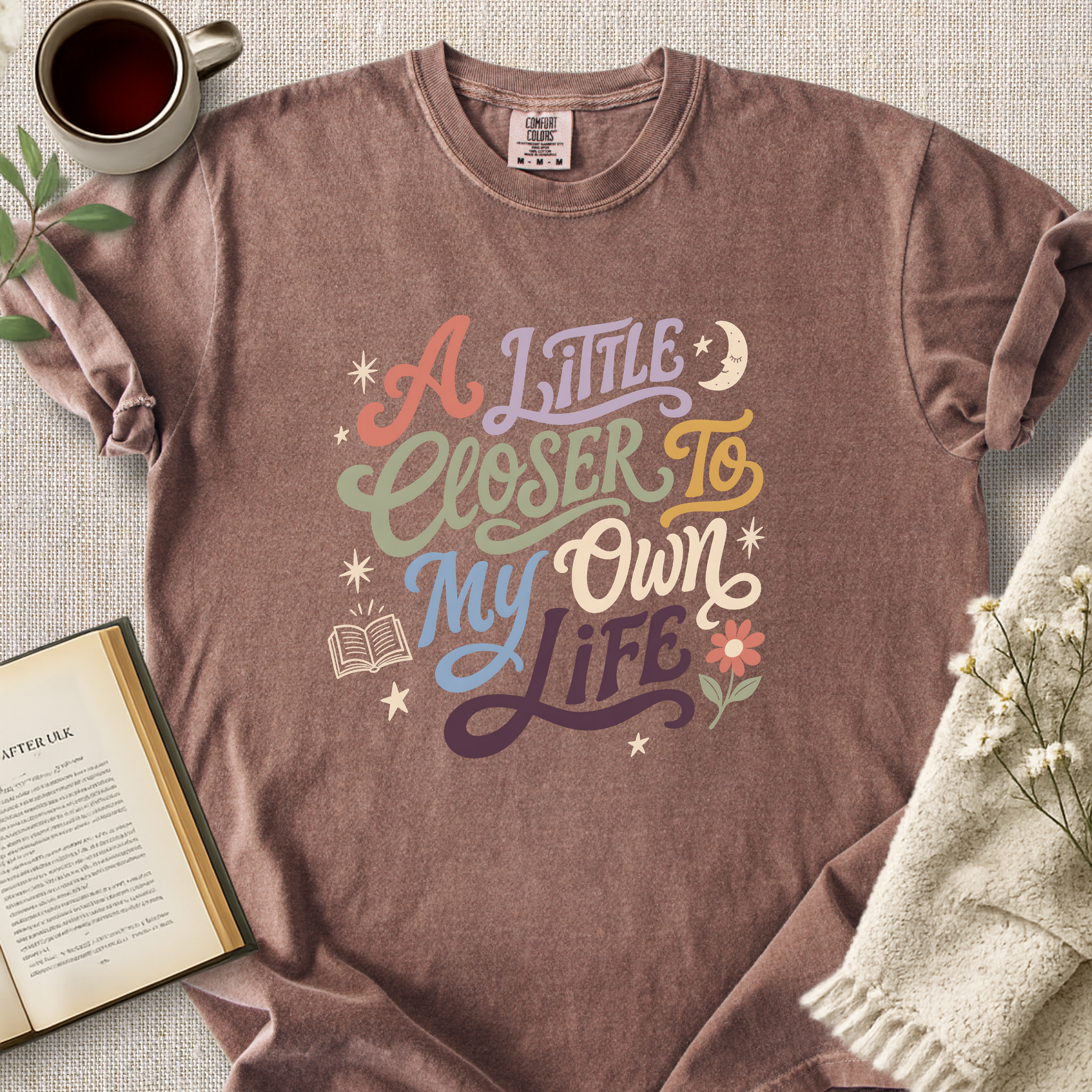 "A Little Closer To My Own Life" Cozy Tee