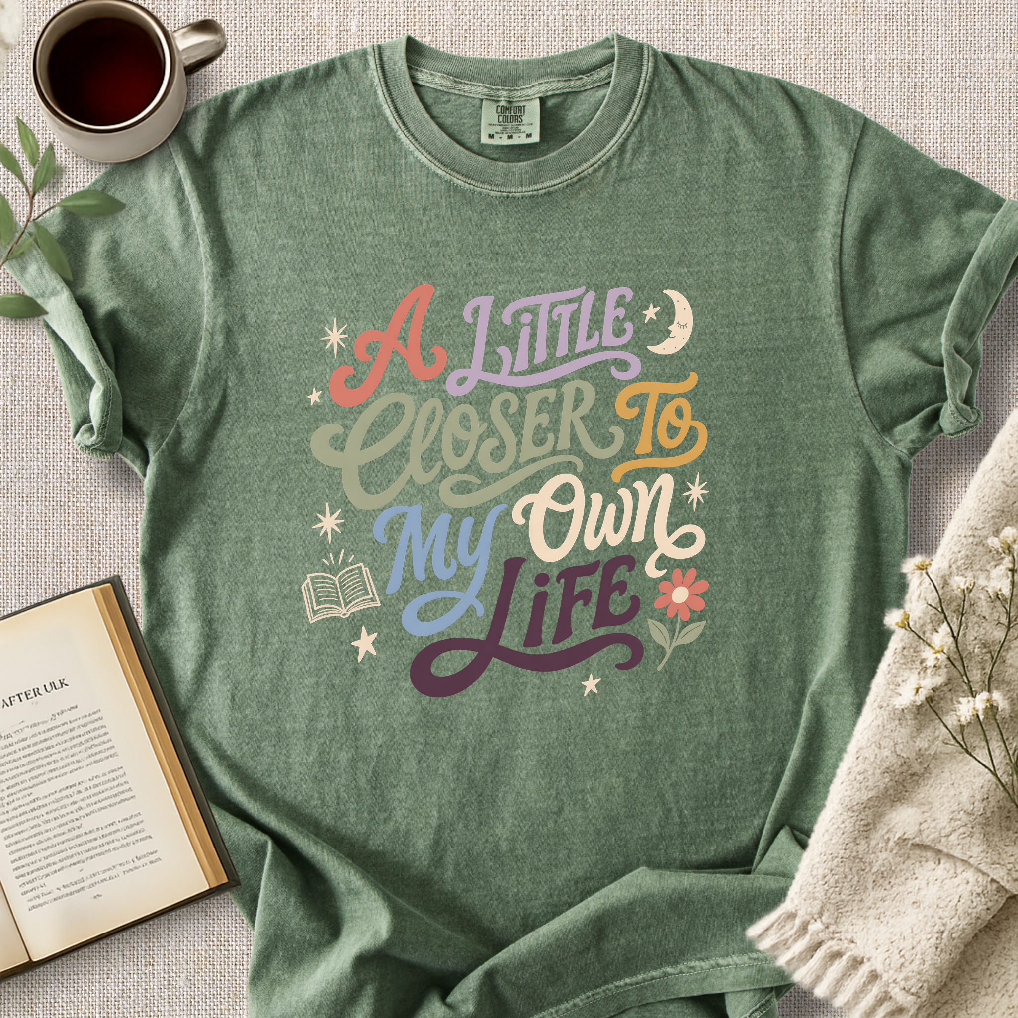"A Little Closer To My Own Life" Cozy Tee